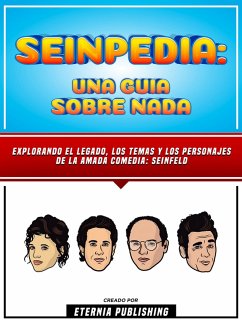 Seinpedia - Una Guia Sobre Nada (eBook, ePUB) - Eternia Publishing