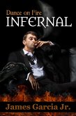 Dance on Fire: Infernal (eBook, ePUB)