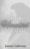 These Haunted Words (eBook, ePUB) These Haunted Words (eBook, ePUB)