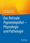 Das Retinale Pigmentepithel – Physiologie und Pathologie (eBook, PDF)