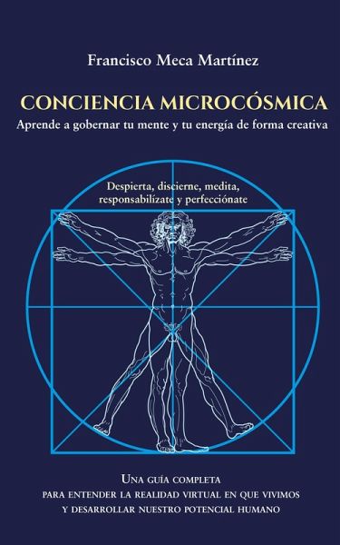CONCIENCIA MICROCOSMICA: Despierta, Discierne, Medita, Responsabilízate y Perfecciónate. (eBook, ePUB)