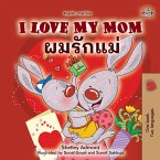 I Love My Mom ผมรักแม่ (eBook, ePUB)