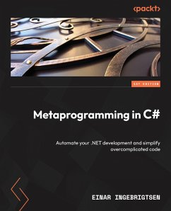Metaprogramming in C# (eBook, ePUB) - Ingebrigtsen, Einar