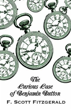 The Curious Case of Benjamin Button (eBook, ePUB) - Fitzgerald, Francis Scott