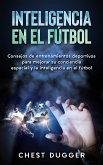 Inteligencia En El Fútbol (eBook, ePUB)