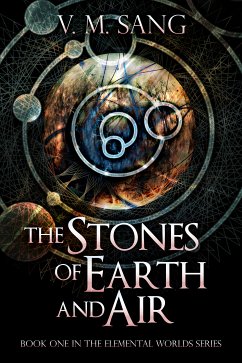 The Stones of Earth and Air (eBook, ePUB) - Sang, V.M.