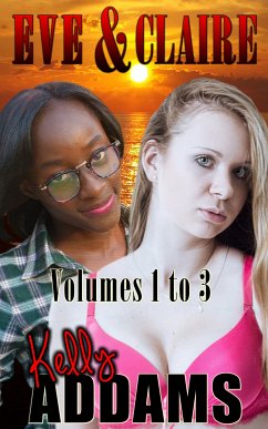 Eve & Claire - Volumes 1 to 3 (eBook, ePUB) - Addams, Kelly