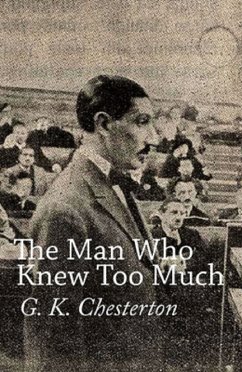 The Man Who Knew Too Much (eBook, ePUB) - Chesterton, Gilbert Keith