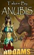 Taken By Anubis (eBook, ePUB) - Bild 1