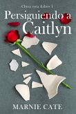 Persiguiendo a Caitlyn (eBook, ePUB)