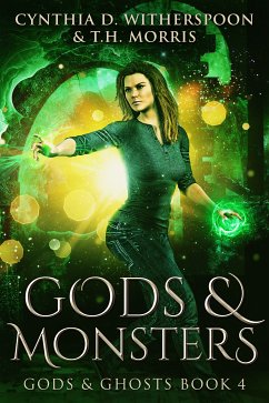 Gods & Monsters (eBook, ePUB) - Witherspoon, Cynthia D.; Morris, T.H.