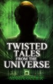Twisted Tales From The Universe (eBook, ePUB)