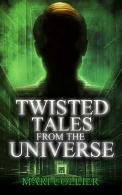 Twisted Tales From The Universe (eBook, ePUB) - Collier, Mari