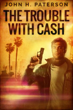 The Trouble With Cash (eBook, ePUB) - Paterson, John H.