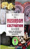 The Mushroom Cultivation Guide (eBook, ePUB)