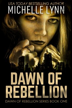 Dawn of Rebellion (eBook, ePUB) - Lynn, Michelle