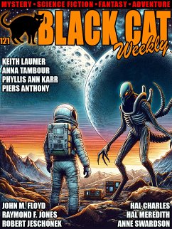 Black Cat Weekly #121 (eBook, ePUB) - Jeschonek, Robert; Charles, Hal; Floyd, John M.; Swardson, Anne; Karr, Phyllis Ann; Tambour, Anna; Laumer, Keith; Anthony, Piers; Meredith, Hal; Jones, Raymond F.