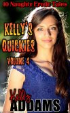 Kelly's Quickies Volume 4 (eBook, ePUB)