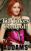 Tia Takes Control (eBook, ePUB)