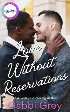 Love Without Reservations: A Grumpy/Sunshine Gay Romance (eBook, ePUB) - Grey, Gabbi