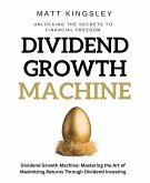 Dividend Growth Machine (eBook, ePUB)