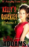 Kelly's Quickies Volume 1 (eBook, ePUB)