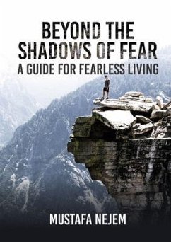 Beyond the shadows of fear A Guide for fearleass living (eBook, ePUB) - Nejem, Mustafa