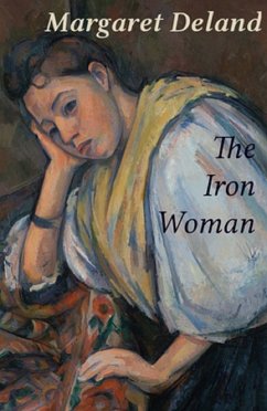 The Iron Woman (eBook, ePUB) - Deland, Margaret
