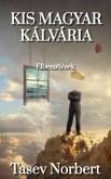 Kis Magyar Kálvária (eBook, ePUB)
