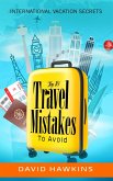 Top 10 Travel mistake to Avoid (eBook, ePUB)