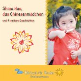 Shiao Hua, das Chinesenmädchen und 9 weitere Geschichten (MP3-Download)