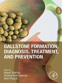 Gallstone Formation, Diagnosis, Treatment and Prevention (eBook, ePUB)