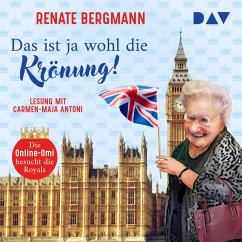 Das ist ja wohl die Krönung! Die Online-Omi besucht die Royals (MP3-Download) - Bergmann, Renate