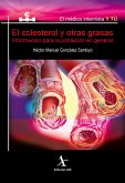 El colesterol y otras grasas. Información para la población en general (eBook, PDF)