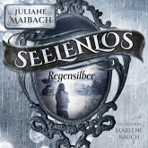 Regensilber - Seelenlos Serie Band 3 - Romantasy Hörbuch (MP3-Download)