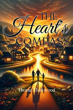 The Heart's Compass (eBook, ePUB) - Darkwood, Thorne