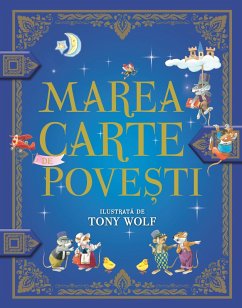 MAREA CARTE DE POVE¿TI - ilustra¿ii de Tony Wolf (eBook, ePUB) - Wolf, Tony; Georgescu, Aurora