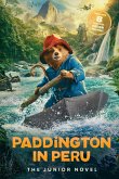Paddington in Peru: The Junior Novel (eBook, ePUB) Paddington in Peru: The Junior Novel (eBook, ePUB)
