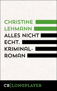 Alles nicht echt (eBook, ePUB) - Lehmann, Christine