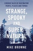 Strange, Spooky and Supernatural (eBook, ePUB)