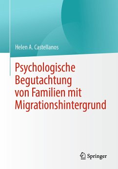 Psychologische Begutachtung von Familien mit Migrationshintergrund (eBook, PDF) - Castellanos, Helen A.