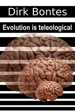 Evolution Is Teleological (eBook, ePUB) - Bontes, Dirk