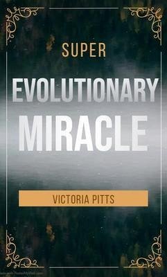 Cover Super evolutionary Miracle (eBook, ePUB)