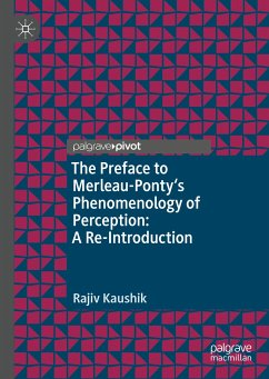 The Preface to Merleau-Ponty's Phenomenology of Perception: A Re-Introduction (eBook, PDF) - Kaushik, Rajiv