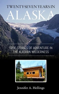 Twenty-Seven Years in Alaska (eBook, ePUB) - Hellings, Jennifer