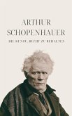 Die Kunst, Recht zu behalten - Schopenhauers Meisterwerk (eBook, ePUB)