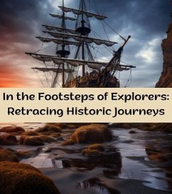 In the Footsteps of Explorers (eBook, ePUB) - Vasquez, Anthony