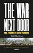 THE WAR NEXT DOOR, MY JOURNEYS INTO... - Bild 1