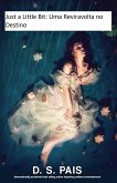 Just a Little Bit: Uma Reviravolta no Destino (eBook, ePUB)