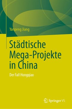 Städtische Mega-Projekte in China (eBook, PDF) - Jiang, Yanpeng